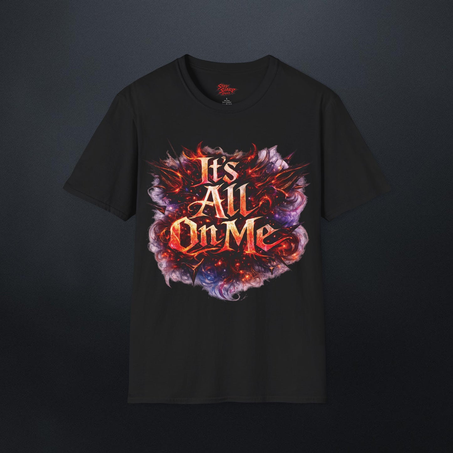 It's All On Me T-Shirt