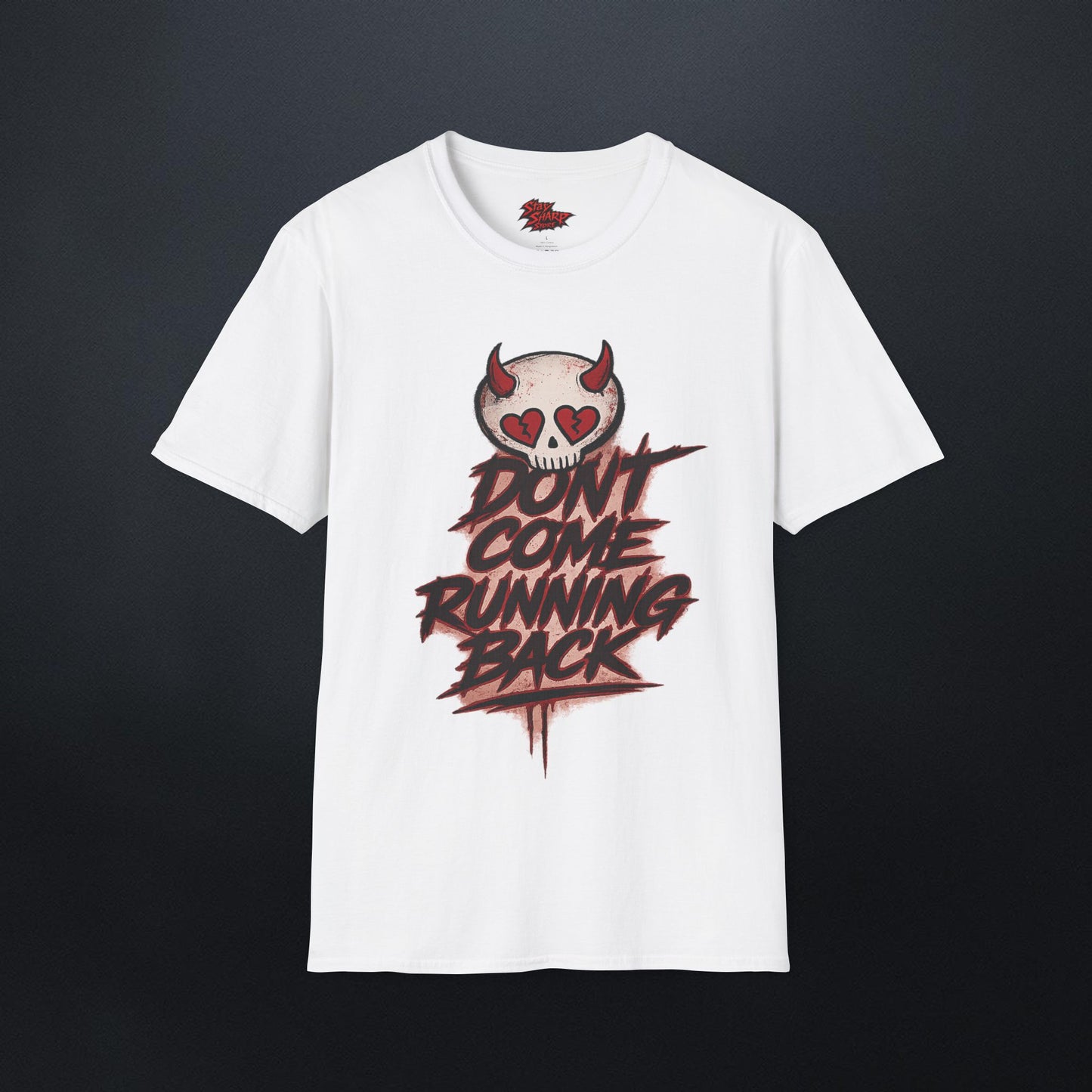 Don't Come Running Back T-Shirt