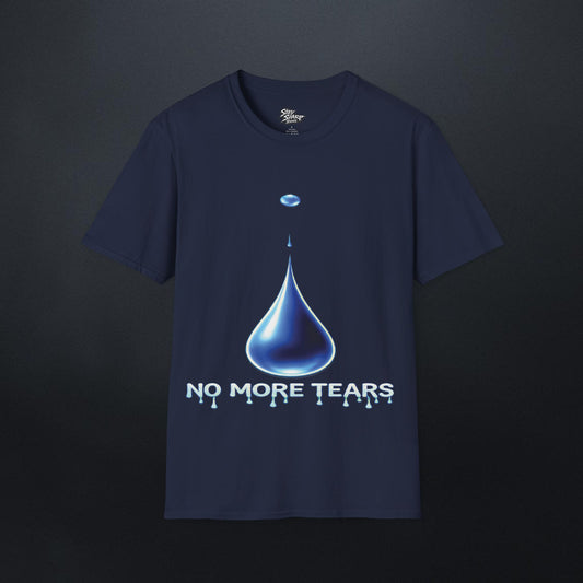 No More Tears T-Shirt