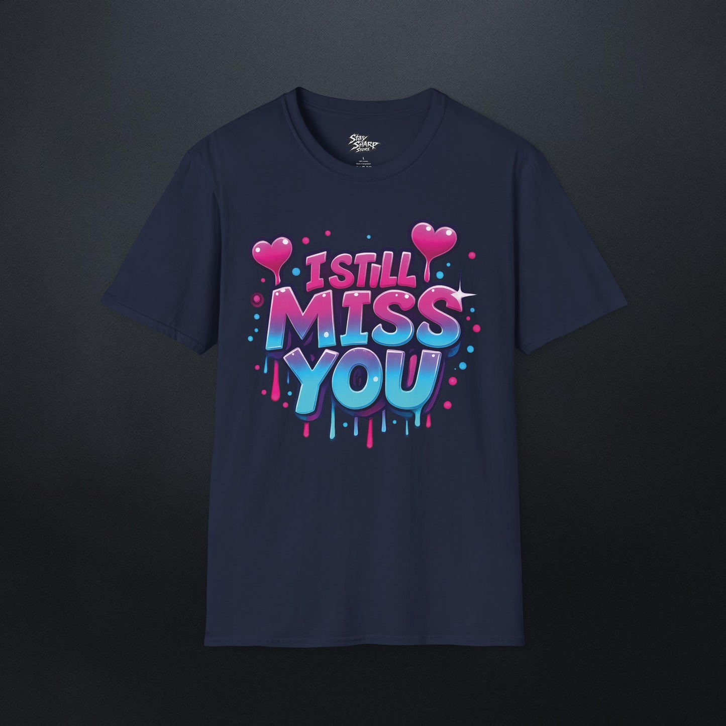 I Still Miss You T-Shirt
