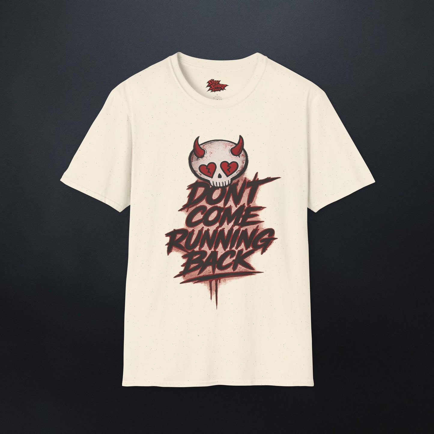 Don't Come Running Back T-Shirt