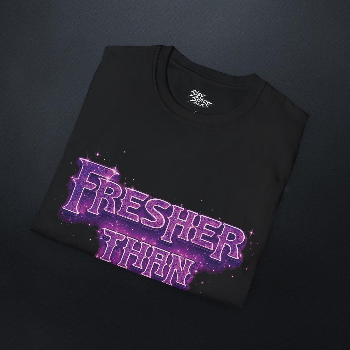 Fresher Than Ever T-Shirt